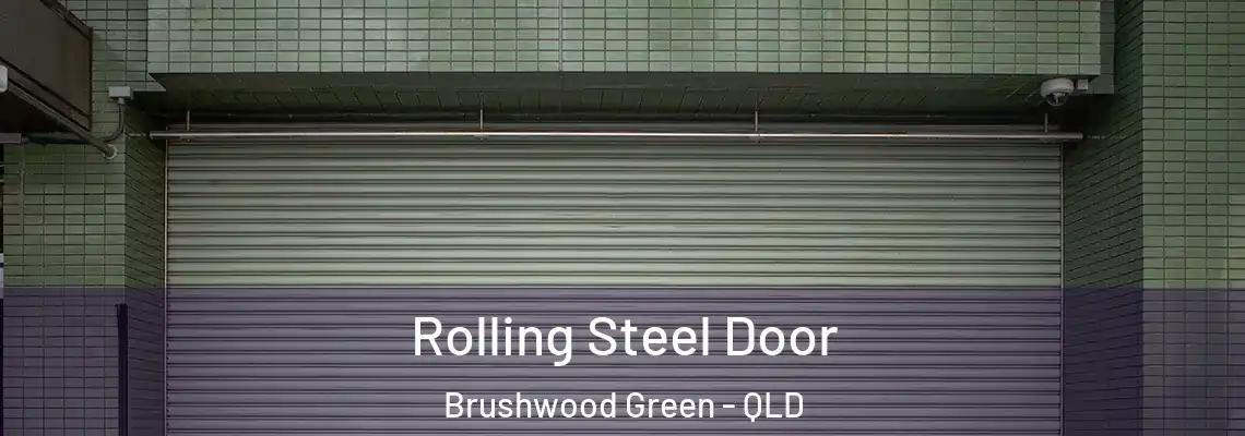 Rolling Steel Door Brushwood Green - QLD