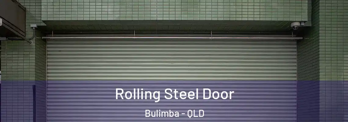 Rolling Steel Door Bulimba - QLD
