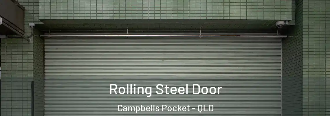 Rolling Steel Door Campbells Pocket - QLD