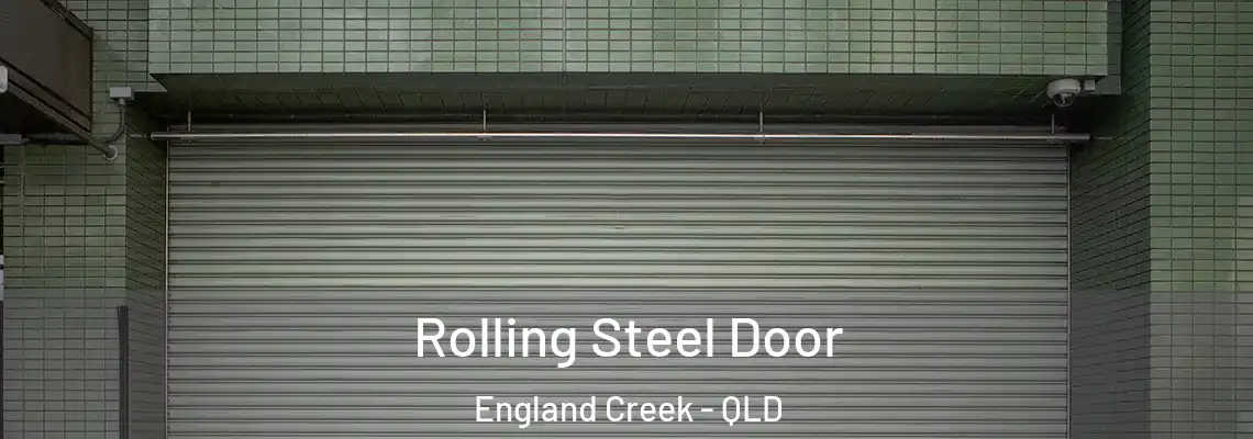 Rolling Steel Door England Creek - QLD