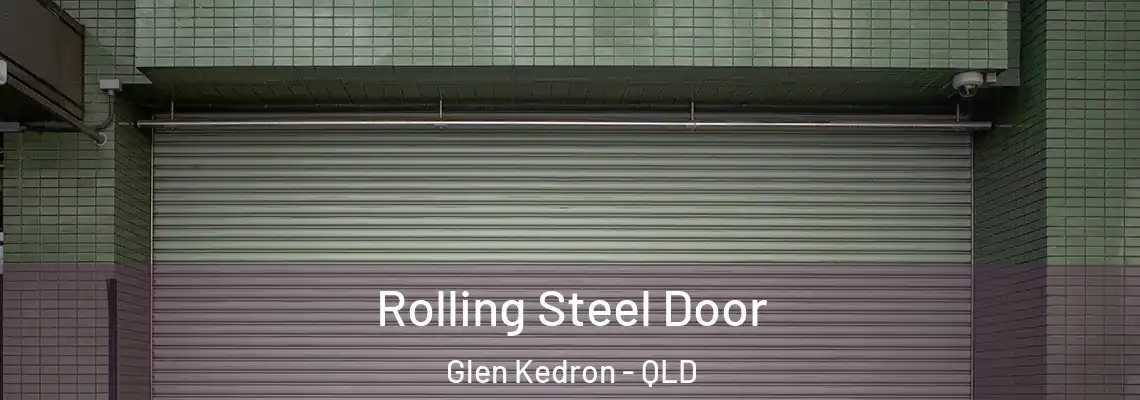 Rolling Steel Door Glen Kedron - QLD