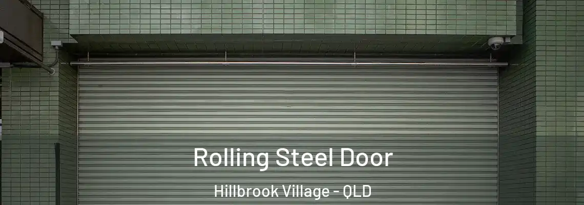 Rolling Steel Door Hillbrook Village - QLD