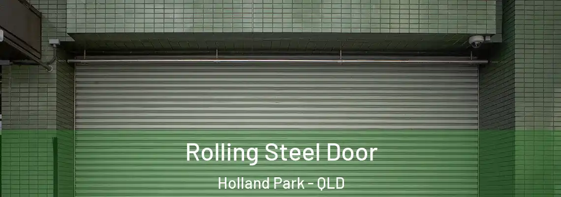 Rolling Steel Door Holland Park - QLD