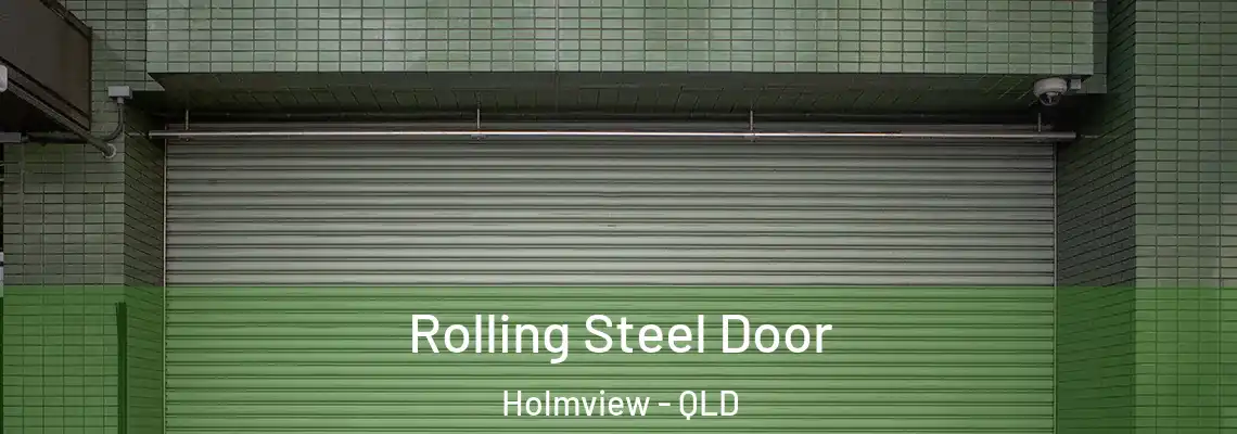Rolling Steel Door Holmview - QLD