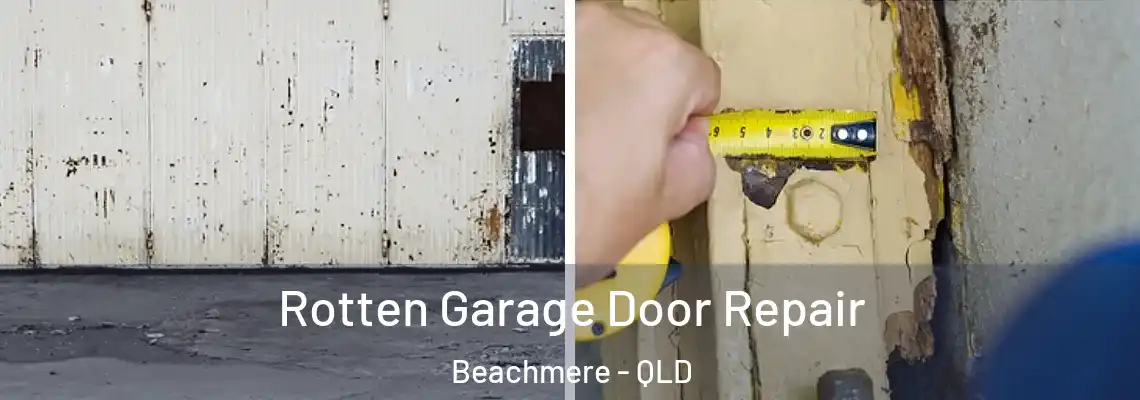 Rotten Garage Door Repair Beachmere - QLD