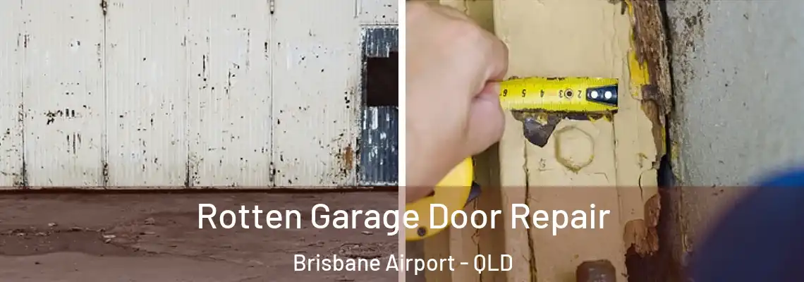  Rotten Garage Door Repair Brisbane Airport - QLD