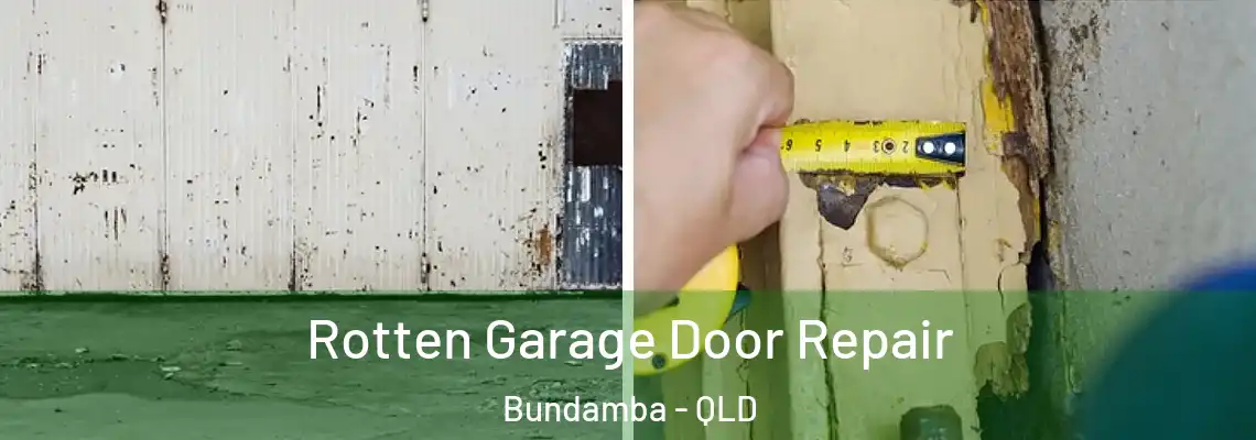 Rotten Garage Door Repair Bundamba - QLD