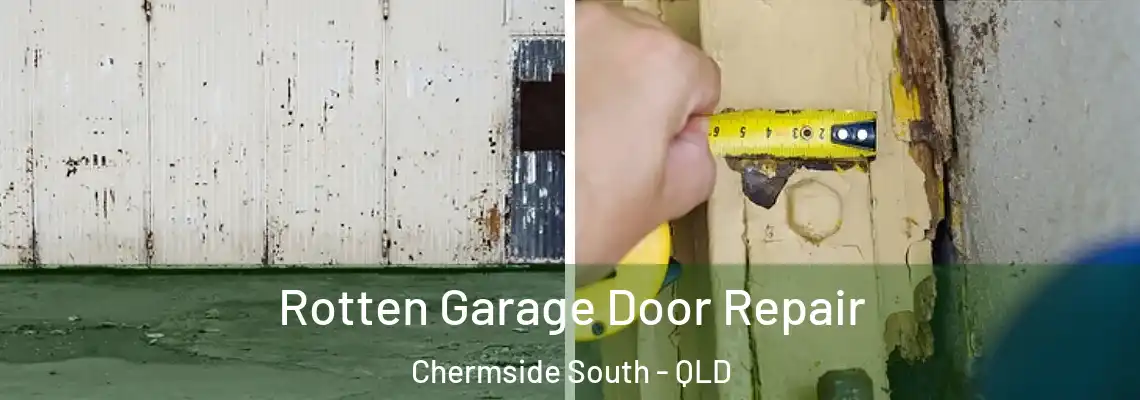 Rotten Garage Door Repair Chermside South - QLD