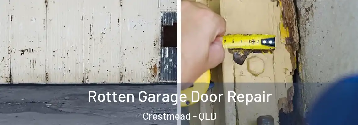 Rotten Garage Door Repair Crestmead - QLD
