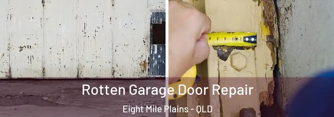 Rotten Garage Door Repair Eight Mile Plains - QLD