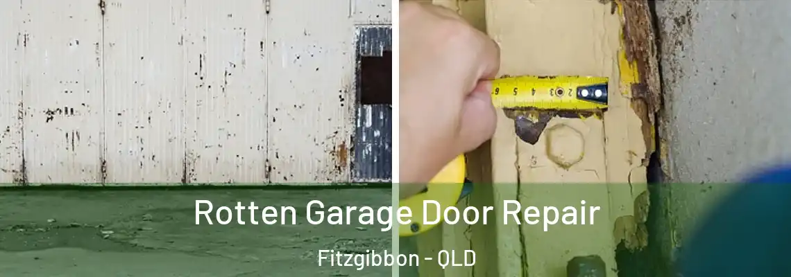 Rotten Garage Door Repair Fitzgibbon - QLD
