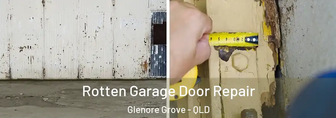 Rotten Garage Door Repair Glenore Grove - QLD