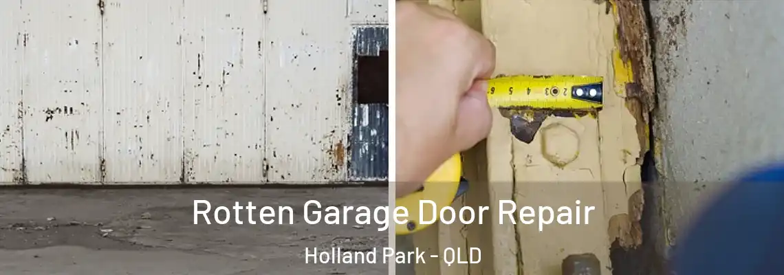 Rotten Garage Door Repair Holland Park - QLD