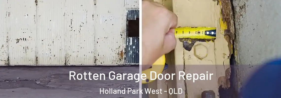 Rotten Garage Door Repair Holland Park West - QLD