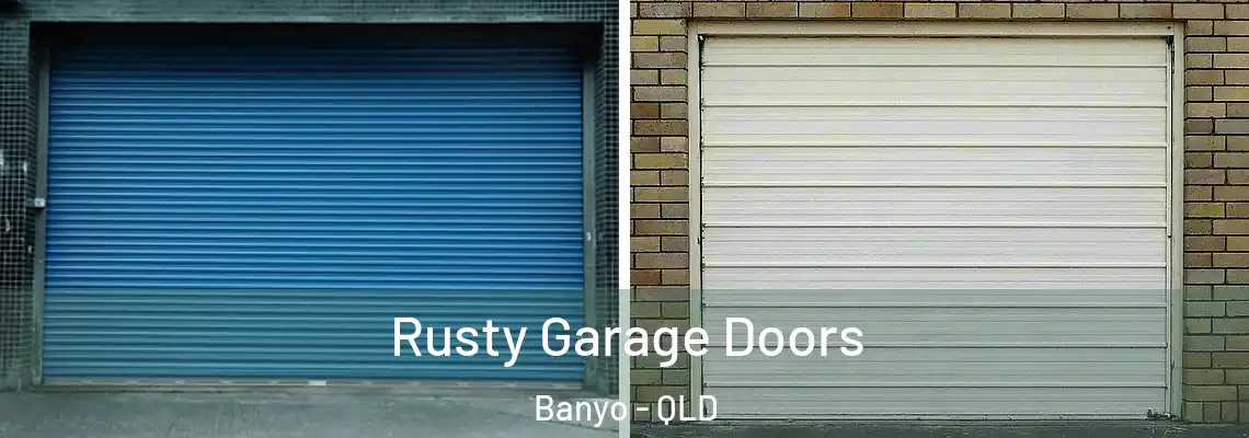Rusty Garage Doors Banyo - QLD