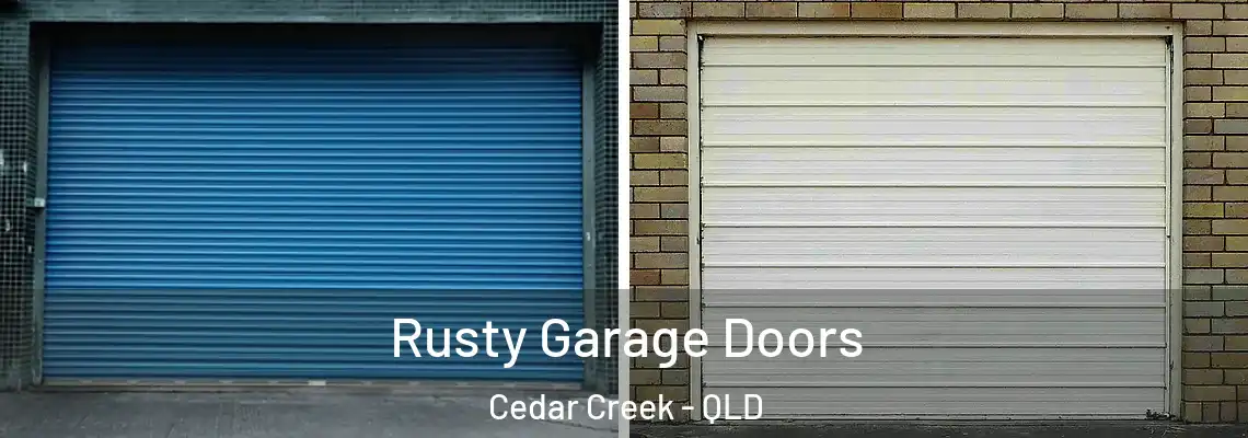 Rusty Garage Doors Cedar Creek - QLD