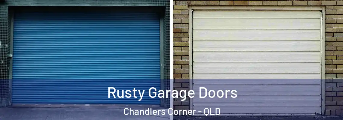 Rusty Garage Doors Chandlers Corner - QLD