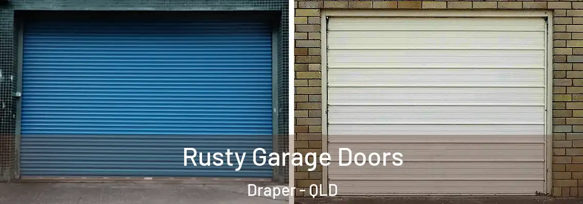 Rusty Garage Doors Draper - QLD