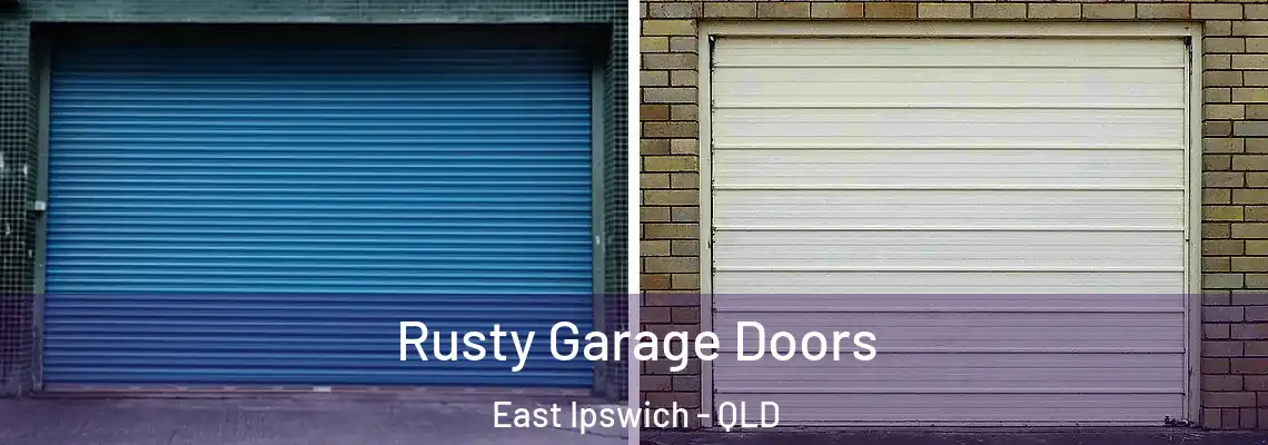 Rusty Garage Doors East Ipswich - QLD