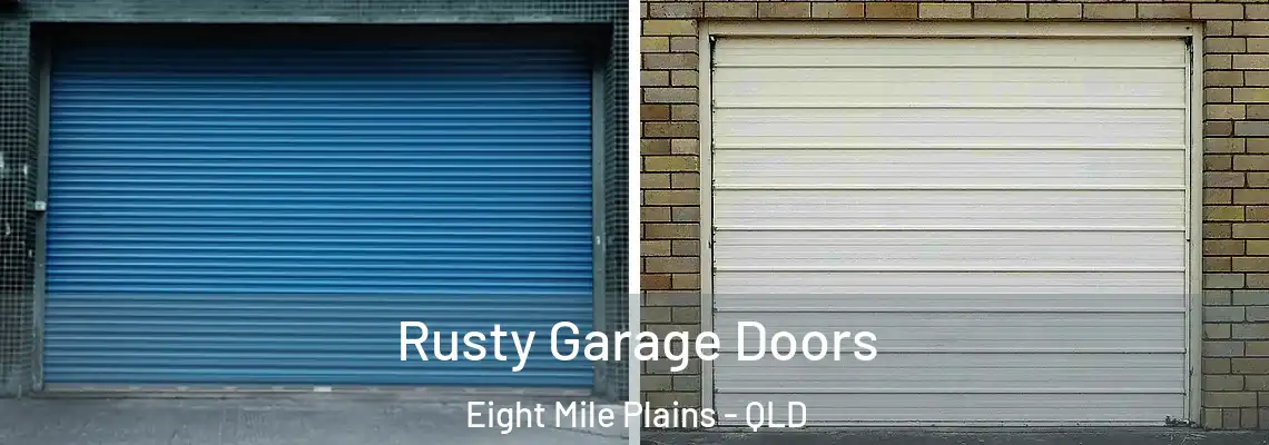 Rusty Garage Doors Eight Mile Plains - QLD