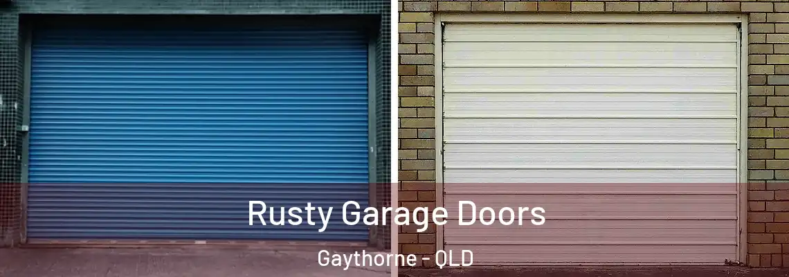 Rusty Garage Doors Gaythorne - QLD