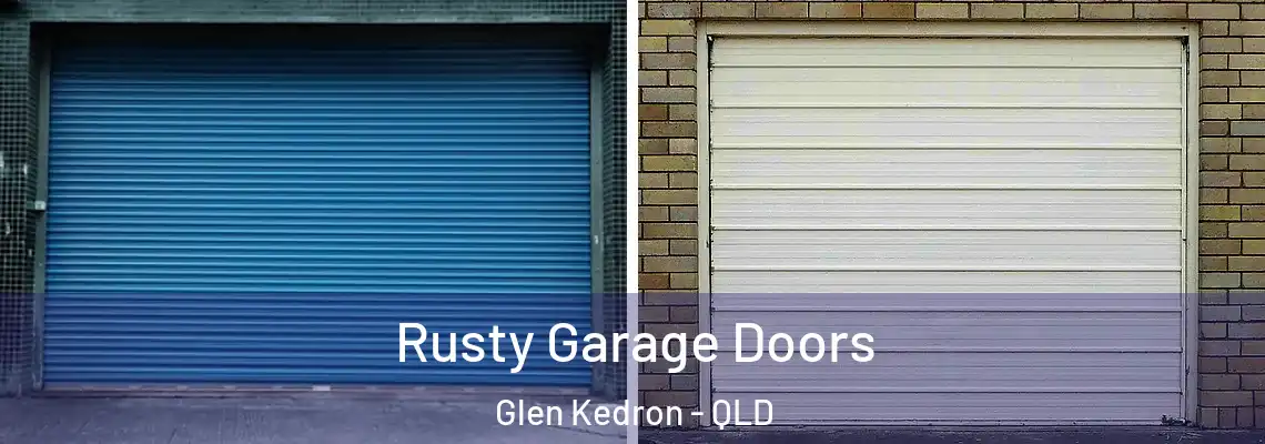  Rusty Garage Doors Glen Kedron - QLD