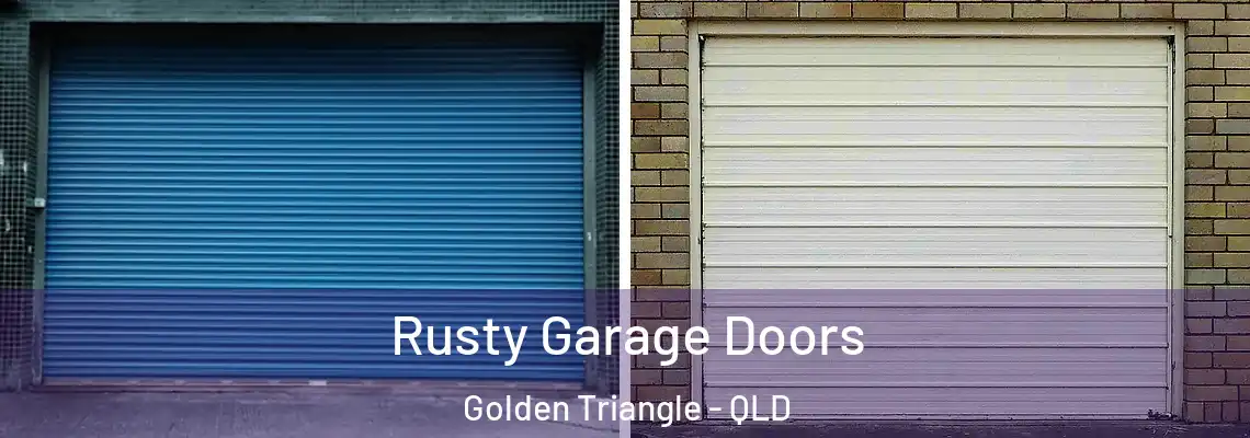 Rusty Garage Doors Golden Triangle - QLD
