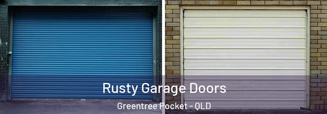 Rusty Garage Doors Greentree Pocket - QLD