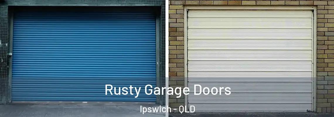 Rusty Garage Doors Ipswich - QLD