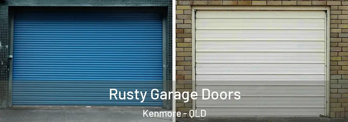 Rusty Garage Doors Kenmore - QLD