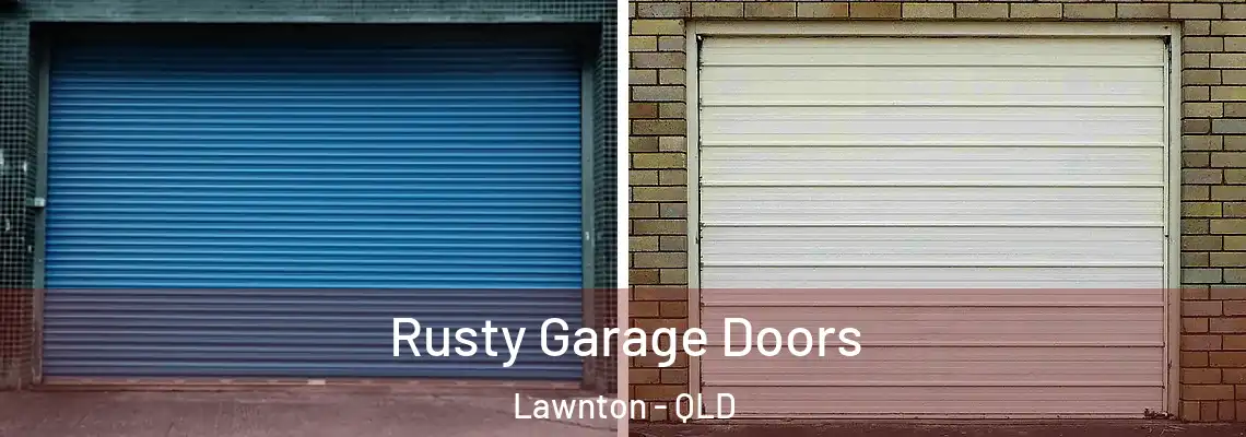 Rusty Garage Doors Lawnton - QLD