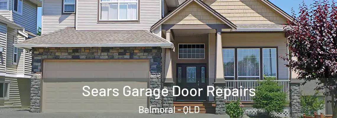 Sears Garage Door Repairs Balmoral - QLD