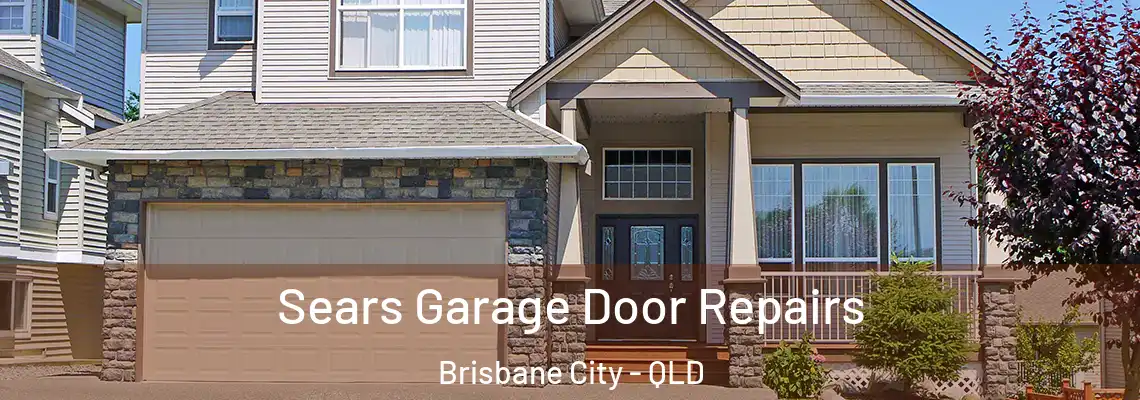  Sears Garage Door Repairs Brisbane City - QLD