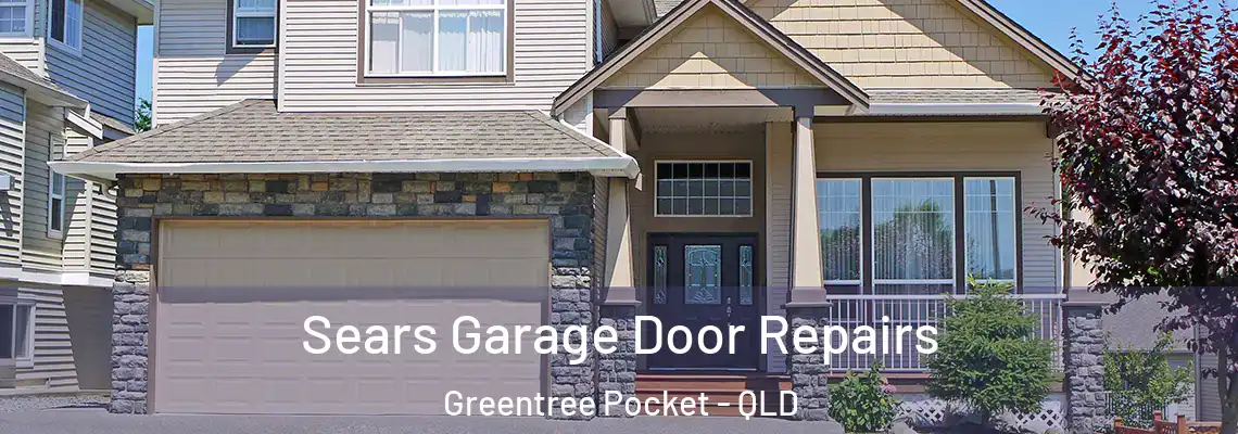 Sears Garage Door Repairs Greentree Pocket - QLD
