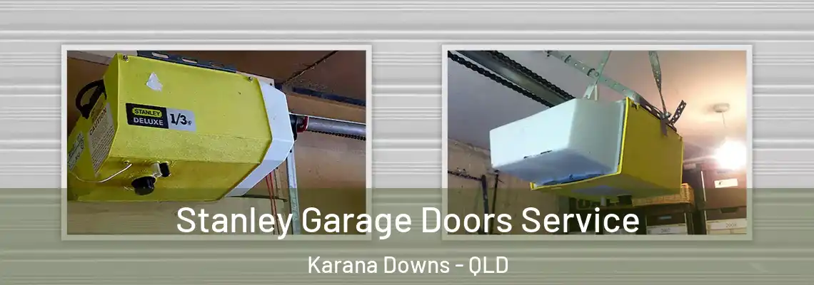 Stanley Garage Doors Service Karana Downs - QLD