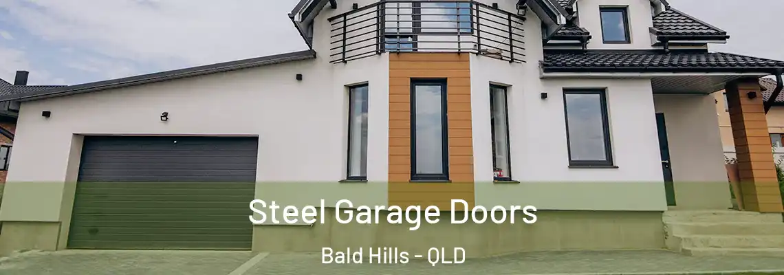 Steel Garage Doors Bald Hills - QLD