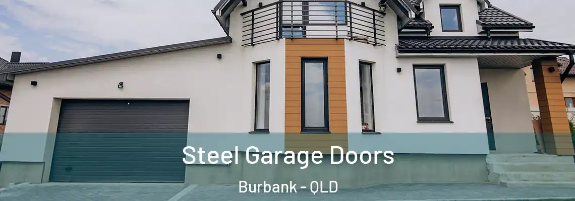  Steel Garage Doors Burbank - QLD