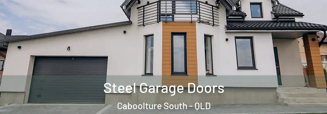 Steel Garage Doors Caboolture South - QLD