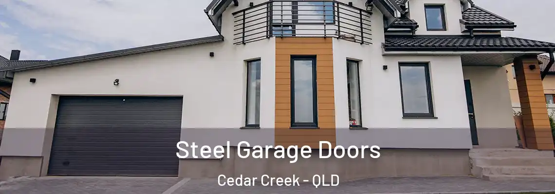 Steel Garage Doors Cedar Creek - QLD