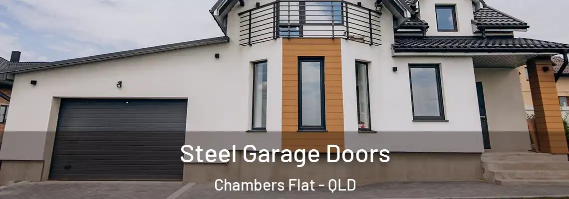 Steel Garage Doors Chambers Flat - QLD