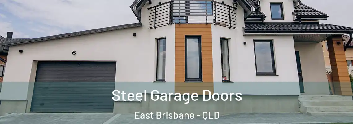  Steel Garage Doors East Brisbane - QLD