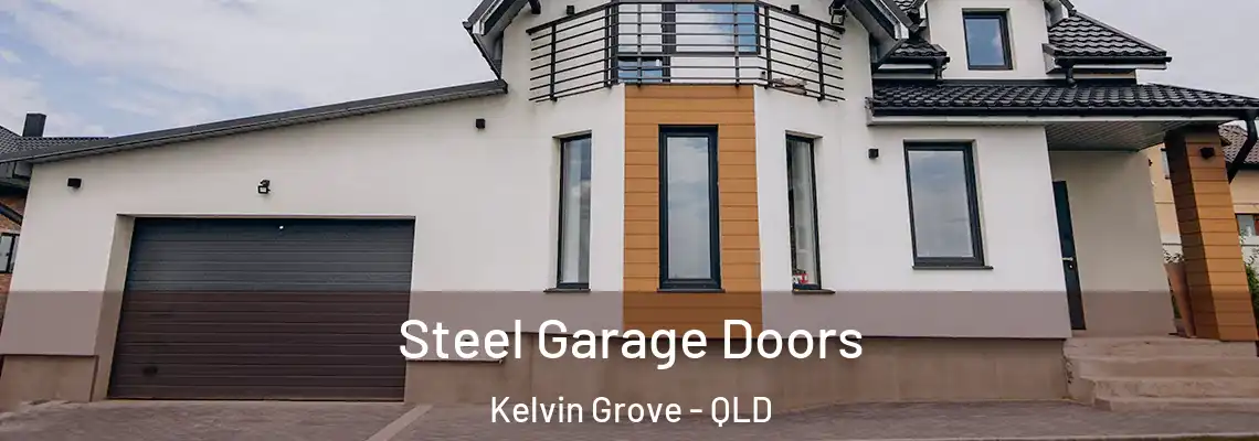 Steel Garage Doors Kelvin Grove - QLD