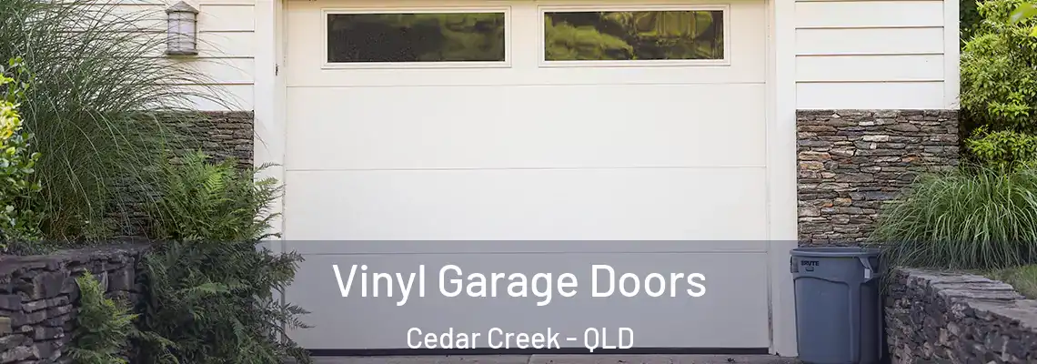 Vinyl Garage Doors Cedar Creek - QLD