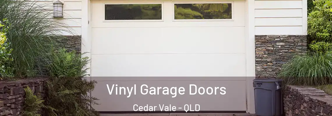  Vinyl Garage Doors Cedar Vale - QLD