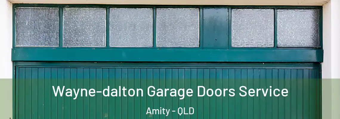 Wayne-dalton Garage Doors Service Amity - QLD