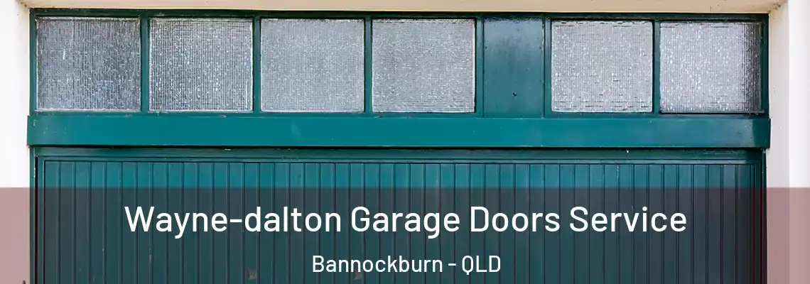 Wayne-dalton Garage Doors Service Bannockburn - QLD