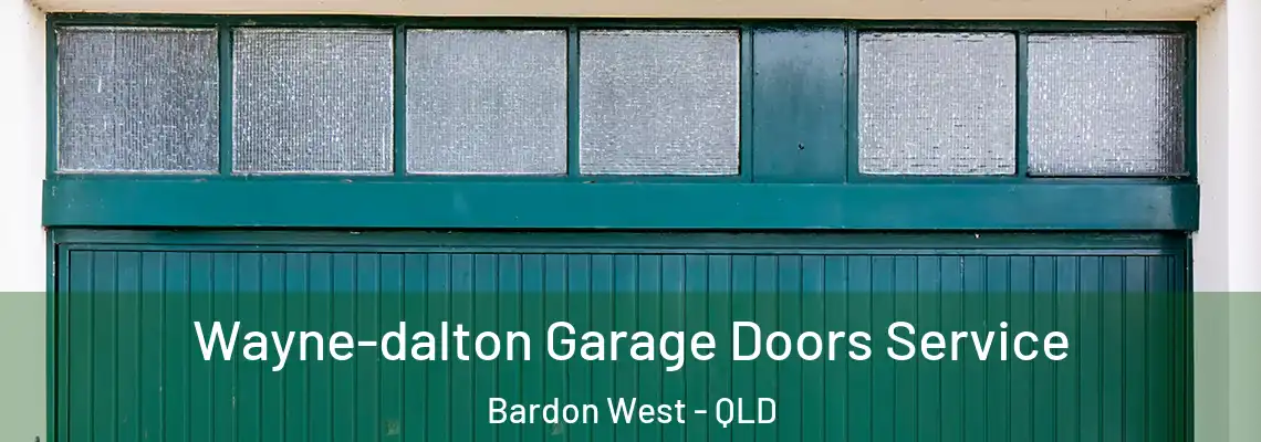 Wayne-dalton Garage Doors Service Bardon West - QLD