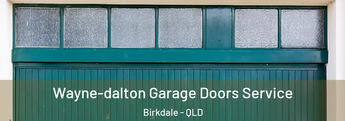  Wayne-dalton Garage Doors Service Birkdale - QLD