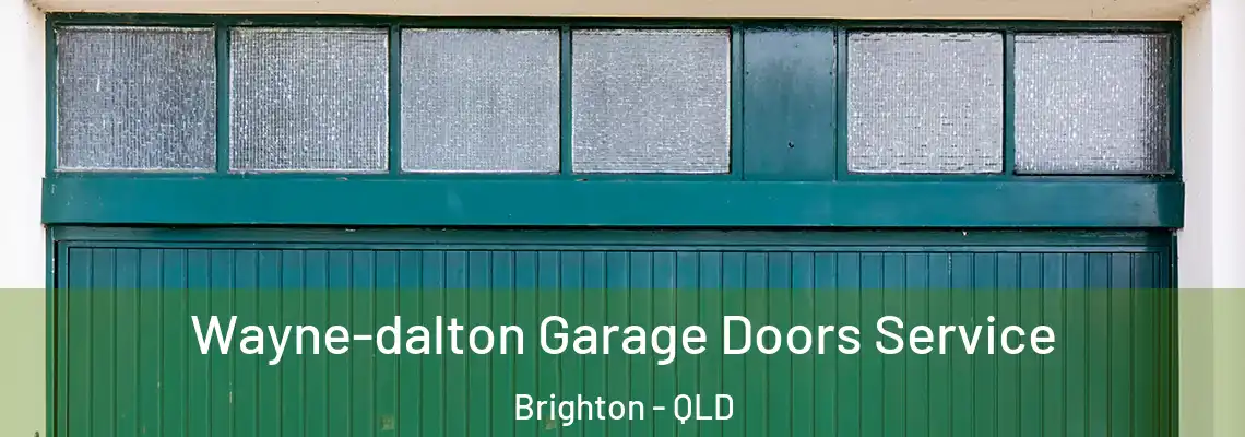 Wayne-dalton Garage Doors Service Brighton - QLD