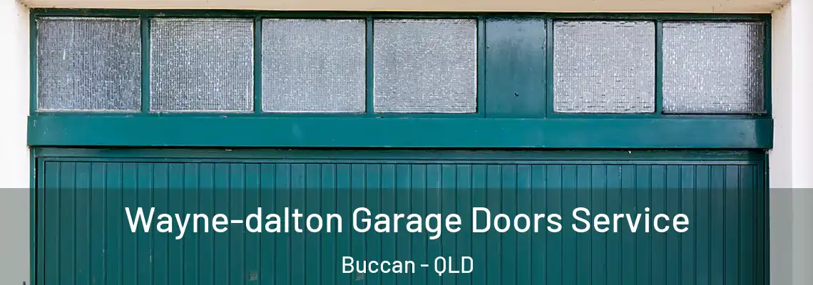 Wayne-dalton Garage Doors Service Buccan - QLD